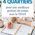 Femme organisant son emploi du temps avec un planning, représentant la méthode des 4 quarts pour une meilleure gestion du temps.