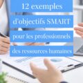 Un graphique illustrant les 12 objectifs SMART pour les responsables RH.